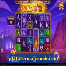 plataforma venceu bet